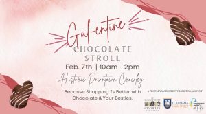 Informational graphic promoting Crowley Main Street's Galentine Stroll