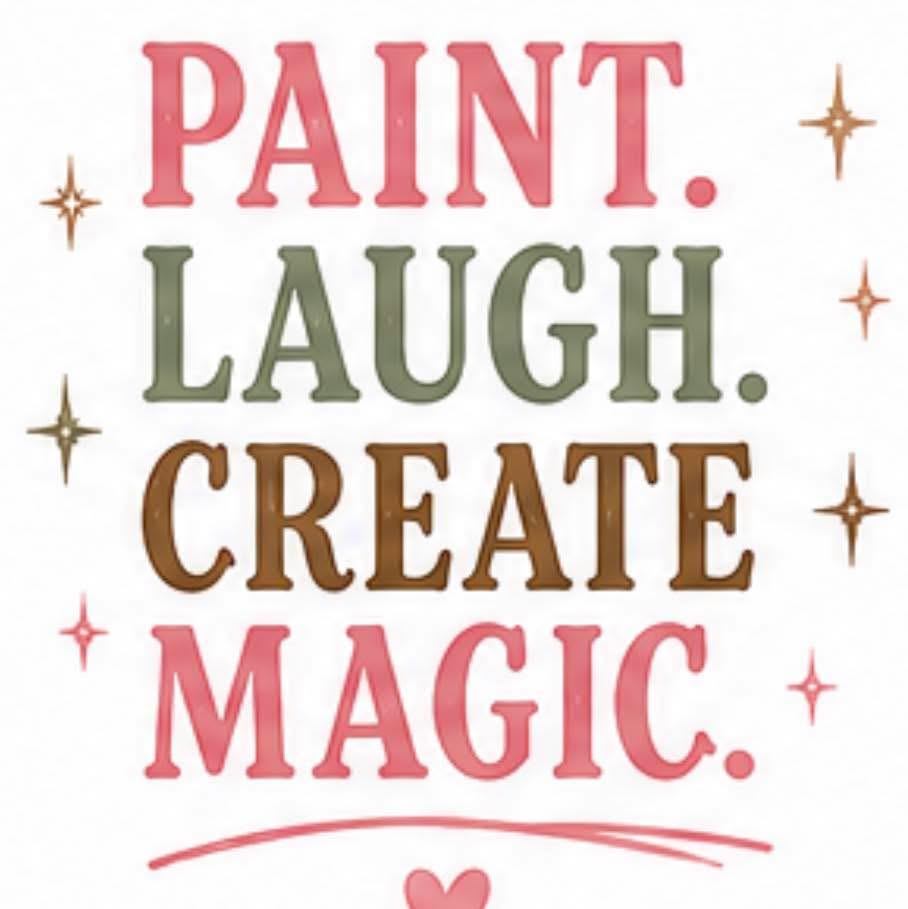 Fun lettering that reads paint. laugh. create magic.