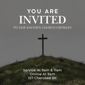 cross on a hill with "You are invited to our Saviors Church Crowley"